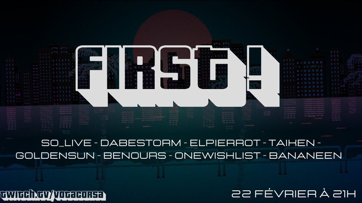 Lundi 22h FIRST is back !

Qui soutiendrez vous parmi les 8 participants :
<a href="/So_Live__/">So_Live_</a> 
<a href="/Dabestorm/">Valentin D Abestorm</a> 
<a href="/elpierrot17/">𝝅 Pierrot</a> 
<a href="/TaikenSSB/">Taiken</a> 
@GoldenSunTV 
<a href="/benours/">BenOurs</a> 
@OneWishList1 
<a href="/BananeenFR/">Bananeen</a> 

Rendez-vous lundi à 21h !