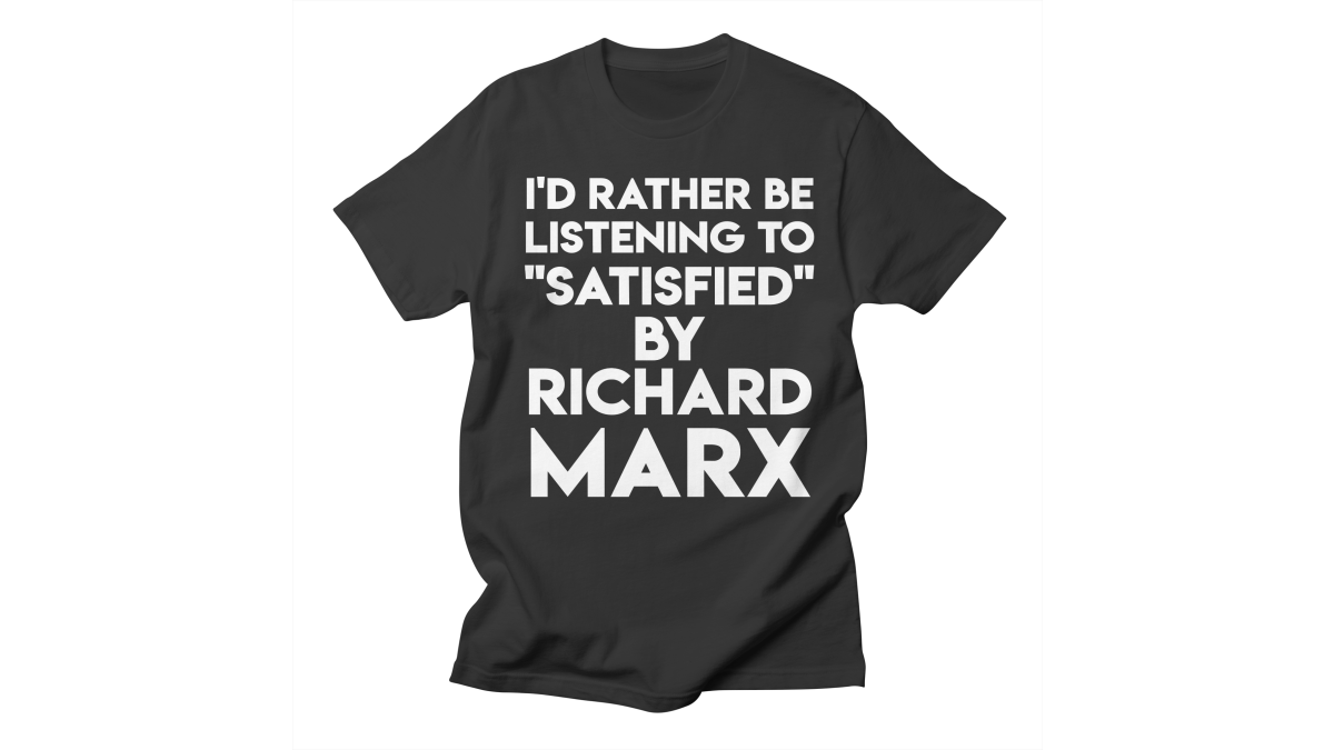 adam_p_johnson's tweet photo. My latest shirt design.  This is me pretty much every day.  If you'd rather be listening to "Satisfied" by  @richardmarx this is the shirt for you.   https://t.co/g1GLd83bMY https://t.co/vgYSESA08w