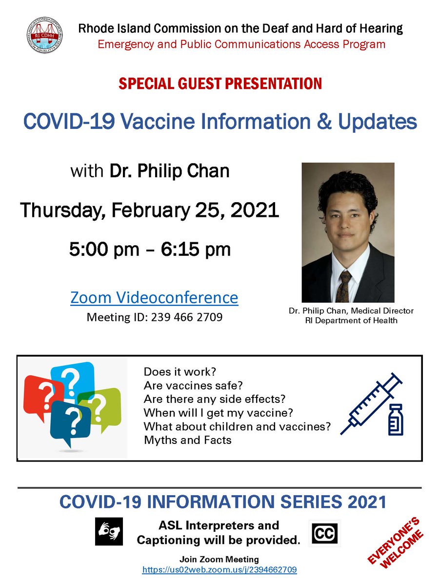 Special Guest Presentation: COVID-19 Vaccine Information &amp; Updates with Dr. Philip Chan on Thurs, Feb. 25 at 5:00 P.M.

Source:  RICDHH

COVID-19 Information Series 2021 

•Does the COVID-19 vaccine work?  
•Are COVID-19 vaccines safe?  
•Are there any side effects?