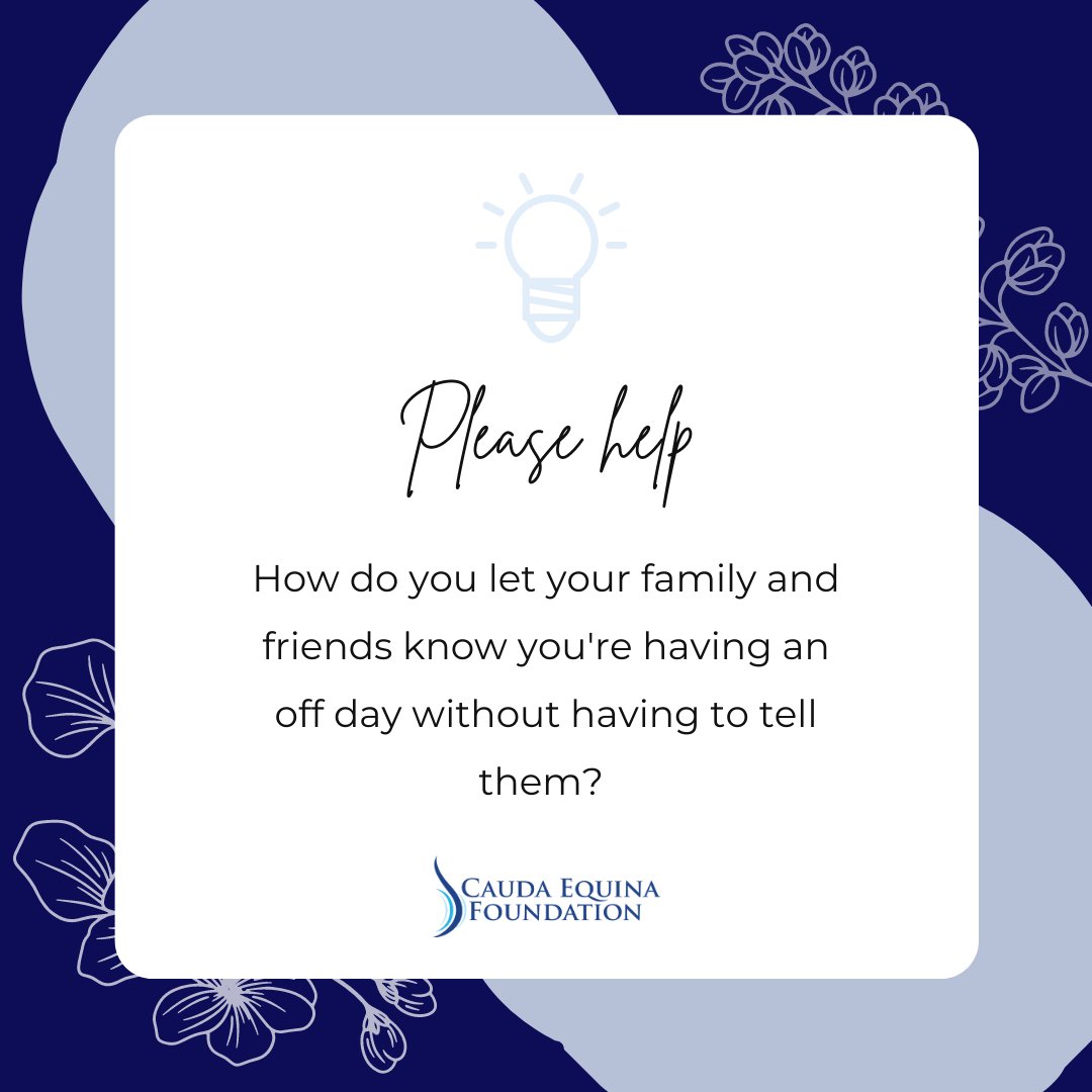 Do you have a system in place? A sign on the fridge? A specific emoji you text? Let's hear how you make off days work in your family! 

#CaudaEquinaSyndrome #CaudaEquinaFoundation #CES #CESWarrior #CEF