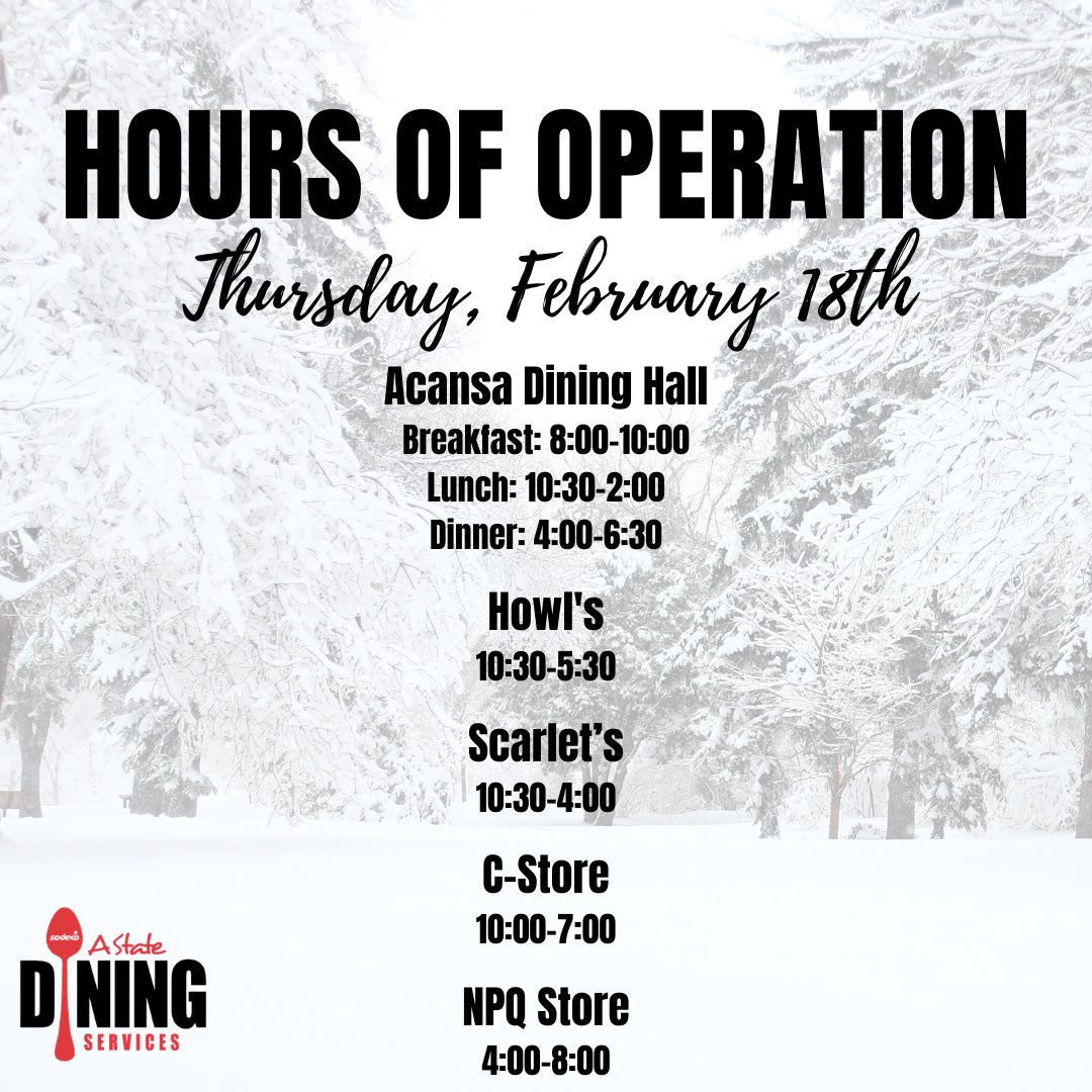 Updated hours for today 🤗❄️ #AStateDining