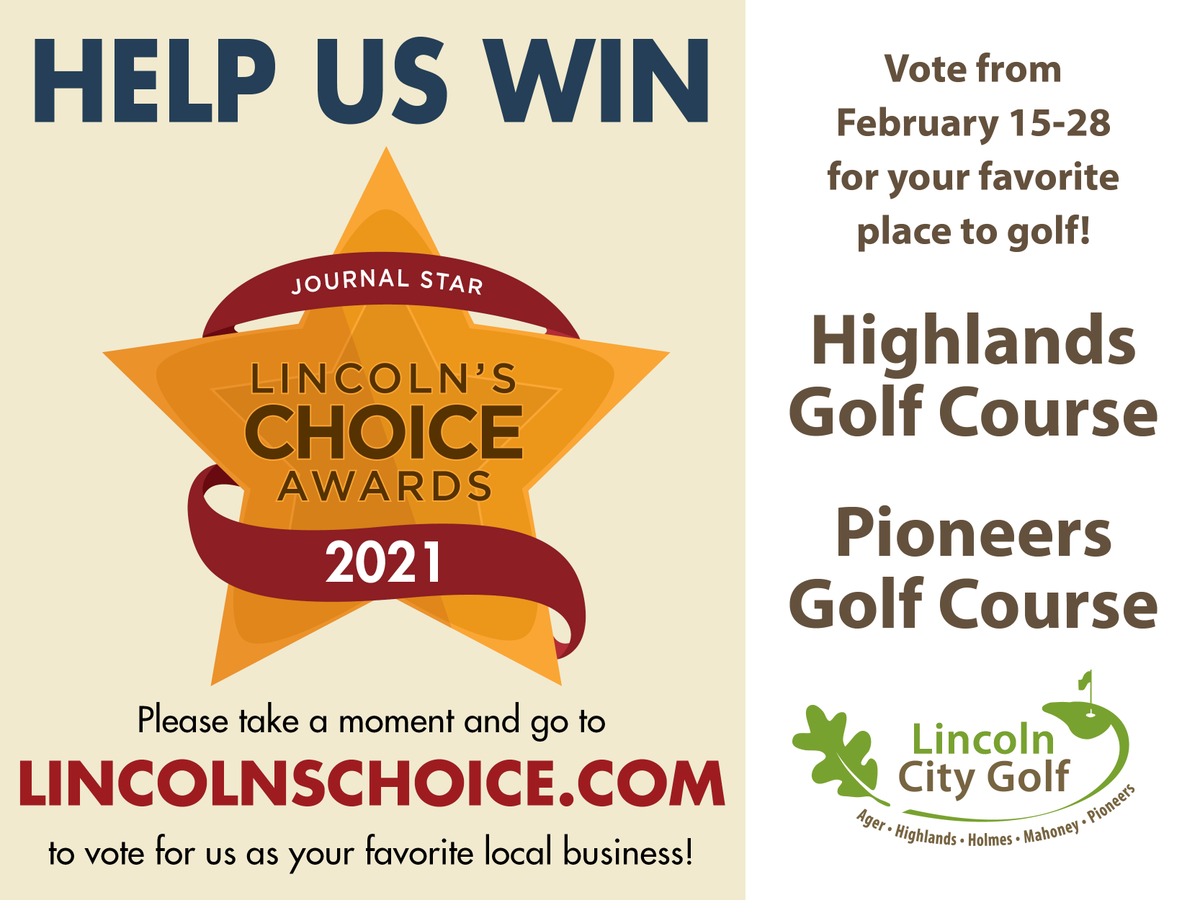 Highlands and Pioneers golf courses need your VOTES to help them WIN the Lincoln Choice award for best golf course. There are 5 area courses in the competition, but clearly Highlands and Pioneers are the only ones to vote for! #LNK

To VOTE Click here: lincolnschoiceawards.com/#/gallery?grou…