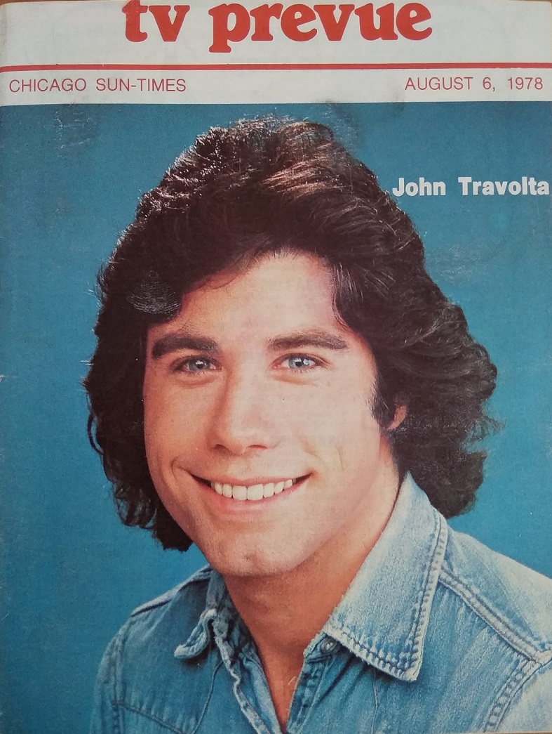 Happy Birthday to John Travolta, born on this day in 1954
Chicago Sun-Times TV Prevue.  August 6-12, 1978 