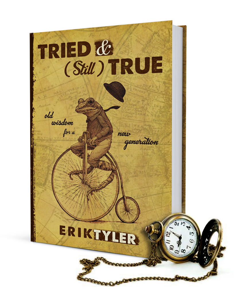 #AmReading #NewRelease: TRIED &amp; (Still) TRUE: Old Wisdom for a New Generation by Erik Tyler

Grab YOUR Copy NOW: amzn.to/3dyAWxk via <a href="/amazon/">Amazon</a> 

#BookBoost #MustRead #IARTG #WritersLift #Philosophy #kindle #KindleUnlimited #KindleBooks #BookLovers #KindleBargain #kindlelove