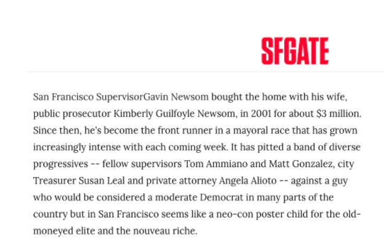 Newsom leaned hard into his moderate image to appeal to wealthy homeowners. An amusing passage from ‘03 stated that Newsom “seems like a neo-con poster child for the old-moneyed elite and the nouveau riche.” Wouldn't necessarily go that far myself, but I did find it funny.