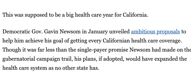 Since getting into office, progressives have furiously debated whether Newsom has effectively abandoned single-payer or if he is taking necessary incremental measures. You can be the judge of it - State legislative leadership is probably a bigger obstacle to single-payer.