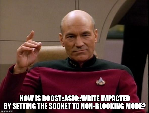 overflow_meme's tweet image. How is boost::asio::write impacted by setting the socket to non-blocking mode? stackoverflow.com/questions/6626… #cpp #boostasio