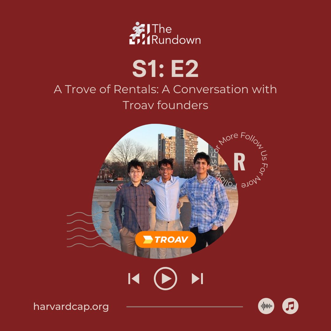 HarvardCap's tweet photo. Our second episode of the Rundown podcast is out NOW! Listen to founders George Moe, Harshal Singh, and Varun Jain talk about their experience launching @gettroav!! Give it a listen here: https://t.co/DGdmk6wKGD https://t.co/xCTMjunriB