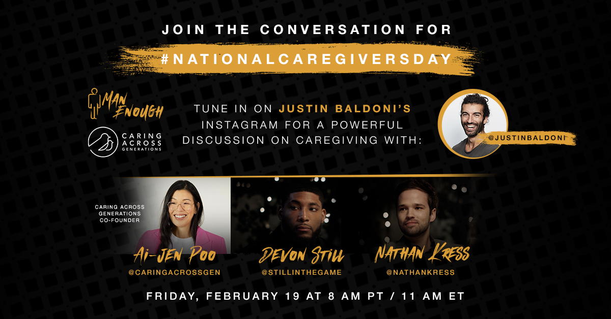 Be part of the conversation for #NationalCaregiversDay tomorrow, Feb. 19.  Join <a href="/justinbaldoni/">justin baldoni</a>, <a href="/aijenpoo/">Ai-jen Poo</a> and <a href="/CaringAcrossGen/">Caring Across Generations #CareCantWait</a> on Justin Baldoni’s IG Live TOMORROW at 8:00 AM PT / 11:00 AM ET as they chat with @Dev_Still71 and <a href="/NathanKress/">Nathan Kress</a> about caregiving.