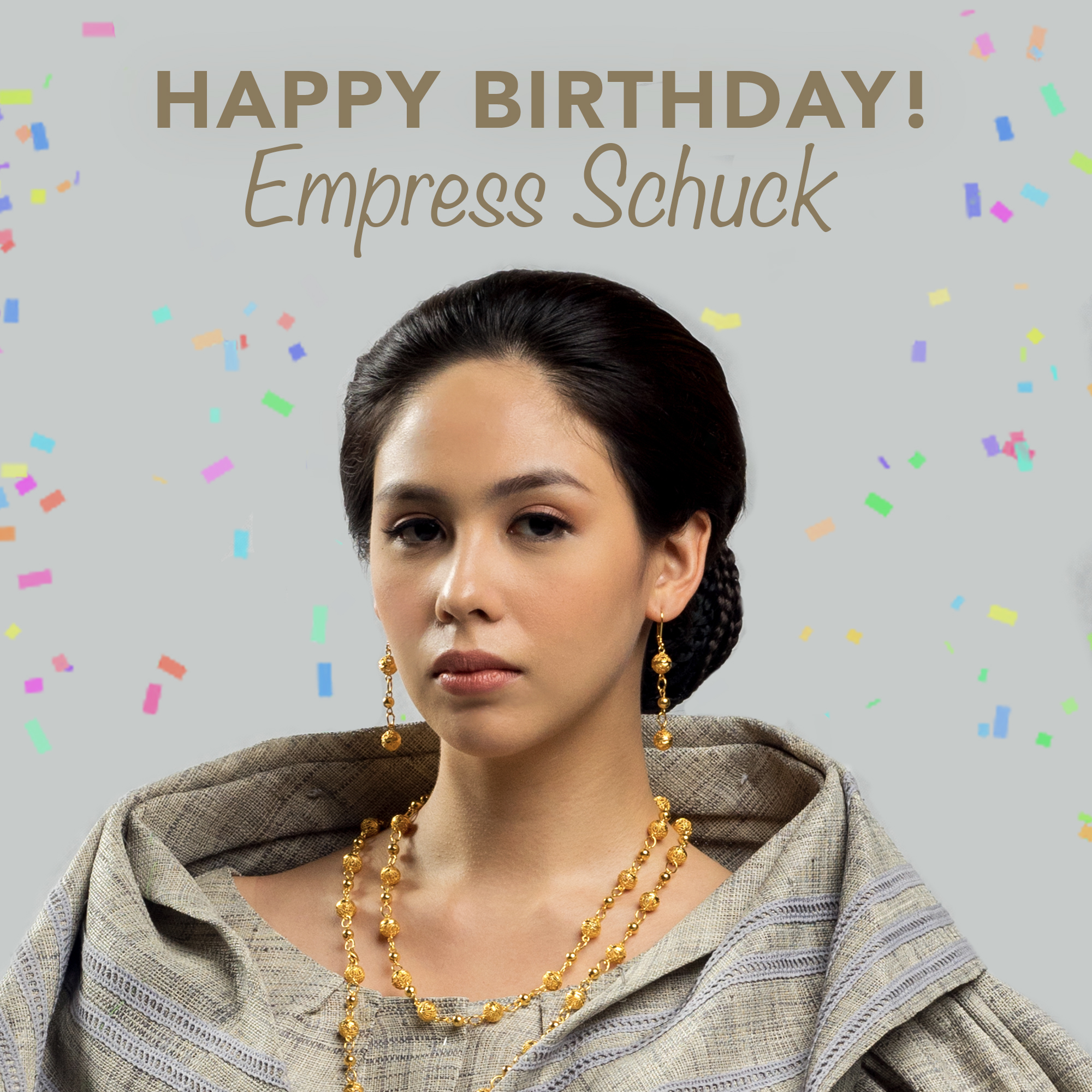 Happy Birthday to our very own Felicidad Aguinaldo, Empress Schuck! Keep safe always and may God bless you!   
