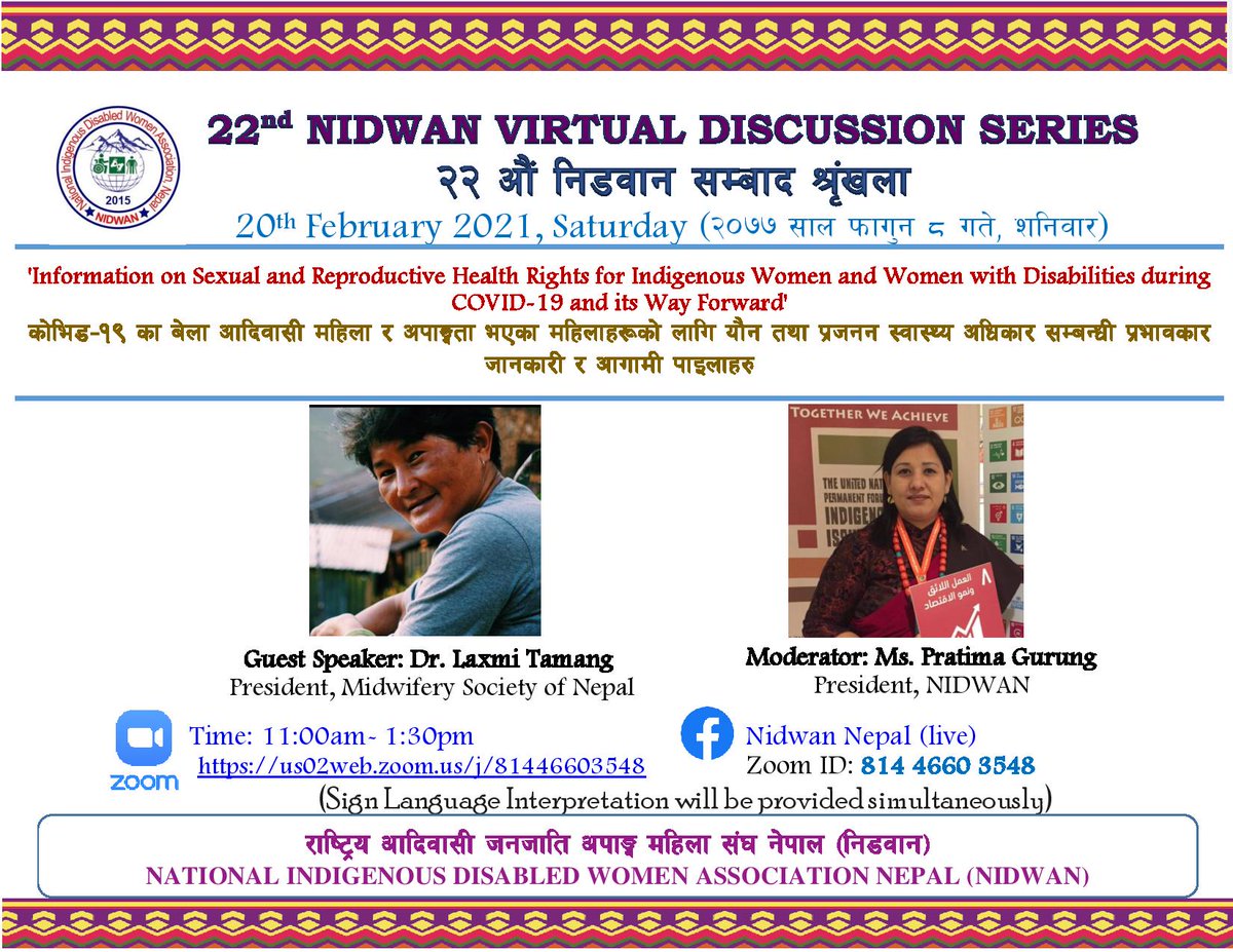 22nd NIDWAN Virtual Discussion Series with President of Midwifery Society of Nepal, Dr. Laxmi Tamang to discuss the Information on Sexual and Reproductive Health Rights for Indigenous Women and Women with Disabilities during COVID-19 and its Way Forward
us02web.zoom.us/j/81446603548