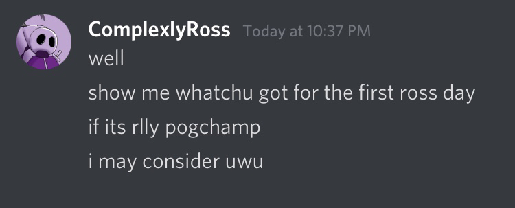 clashtheperson's tweet photo. #rosstwt #scuffedtwt #rossappretication ok ok ok so we want tomorrow to be @ComplexlyRoss to be #rossday and ross says he'll consider it if we do good, so i summon thee to do good https://t.co/JGXhyodHME