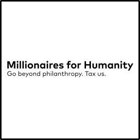 Mills4Humanity's tweet photo. We go #beyondphilanthropy #taxus #TaxTheRich https://t.co/dP4OVWHHSF
