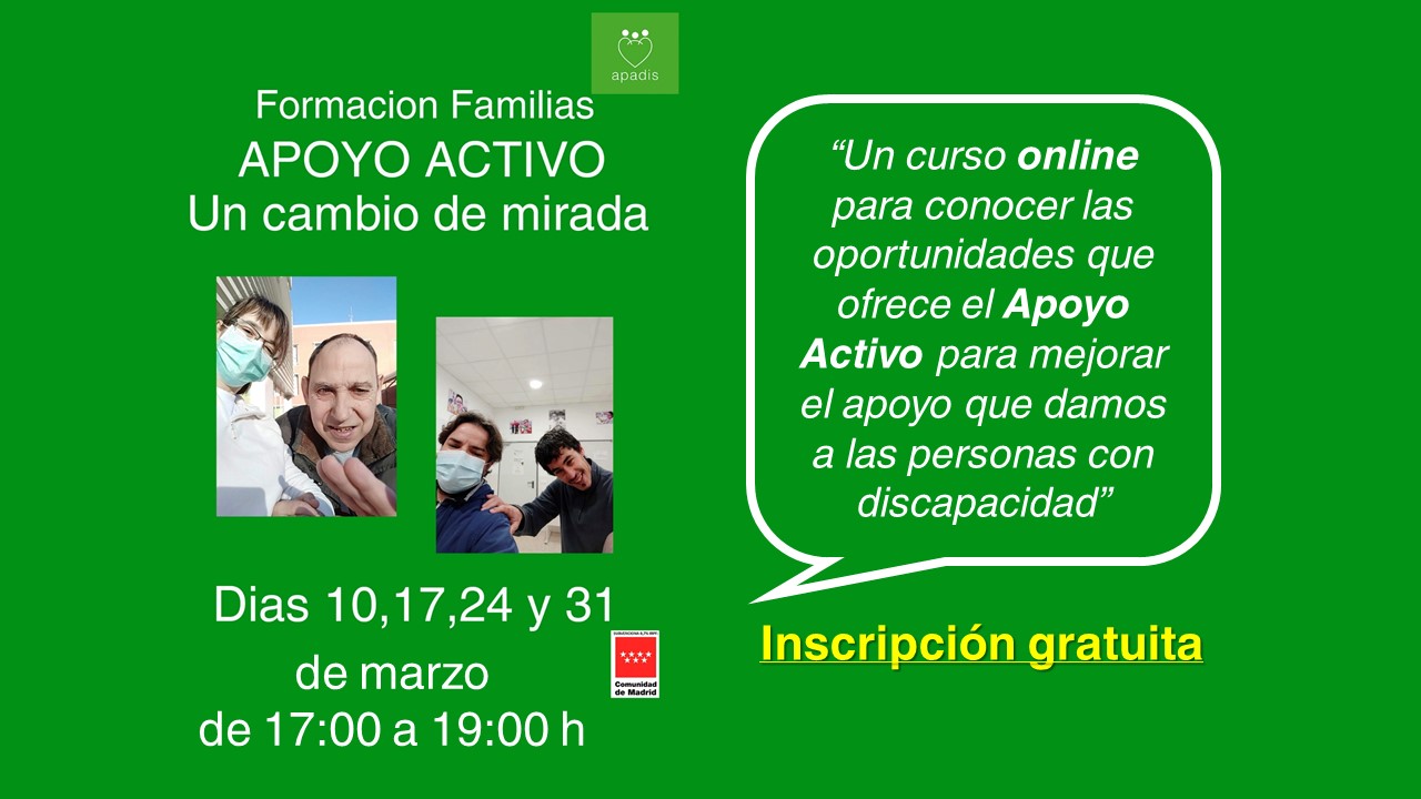 Cartel del curso online gratuito de APADIS sobre Apoyo Activo dirigido a familiares de personas con discapacidad intelectual, los días 10, 17, 24 y 31 de marzo de 17:00 a 19:00 horas