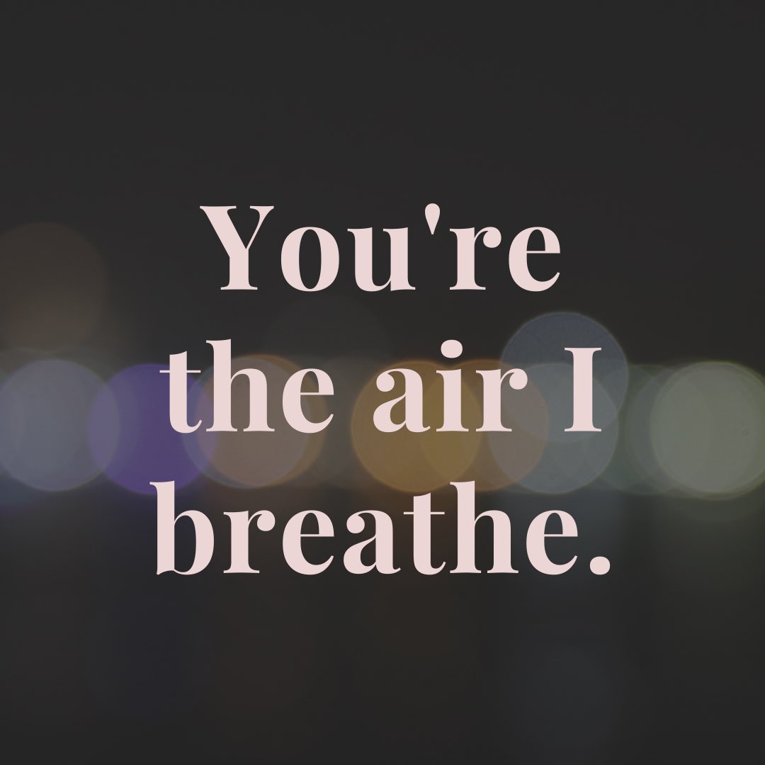 You’re the air I breathe... #OnlyThingMissing