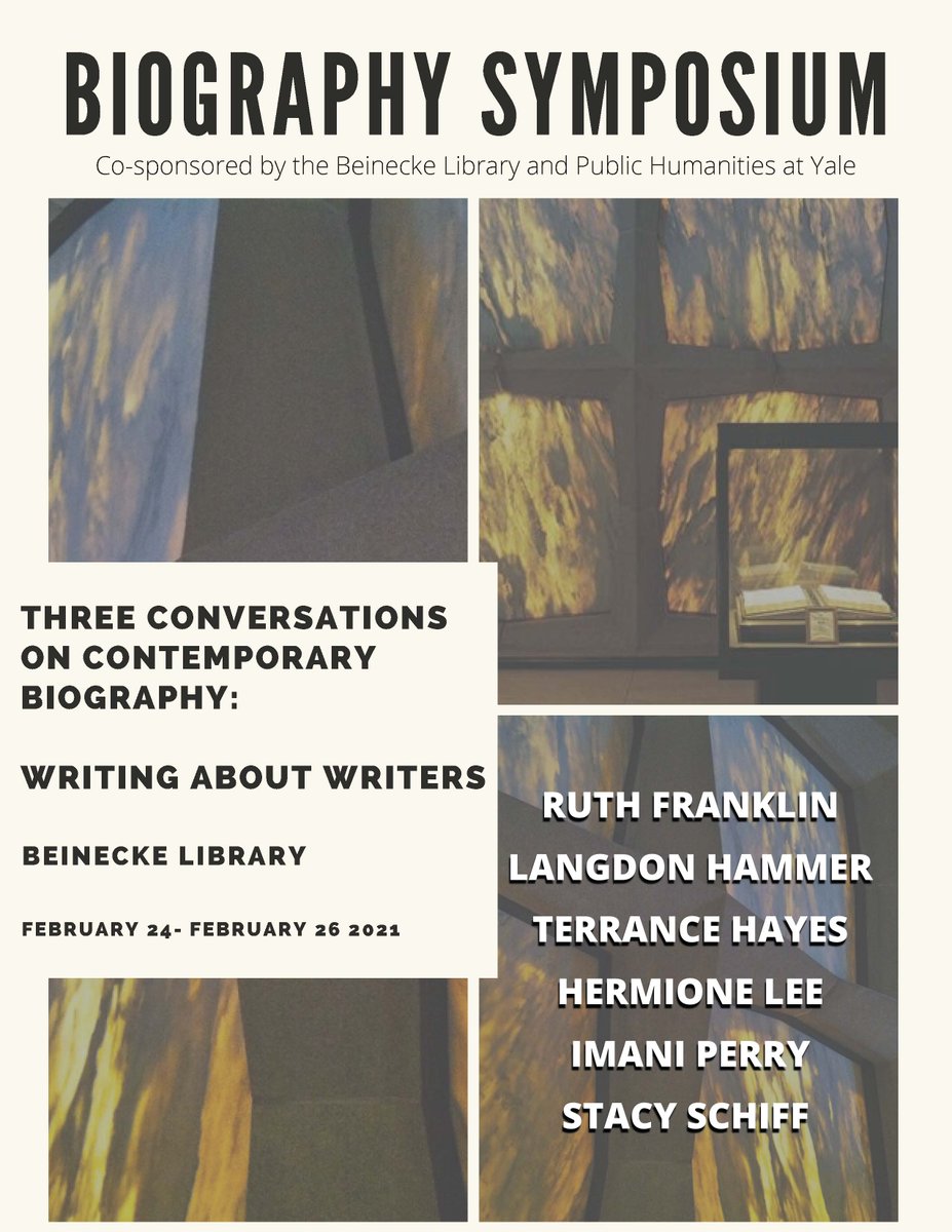 BeineckeLibrary's tweet image. Upcoming: Biography Symposium, Feb 24 - 26
Three Conversations on Contemporary Biography: Writing about Writers with
Langdon Hammer &amp;amp; Terrance Hayes; Ruth Franklin &amp;amp; Imani Perry; Hermione Lee &amp;amp; Stacy Schiff; more information: bit.ly/2LfJ2zh