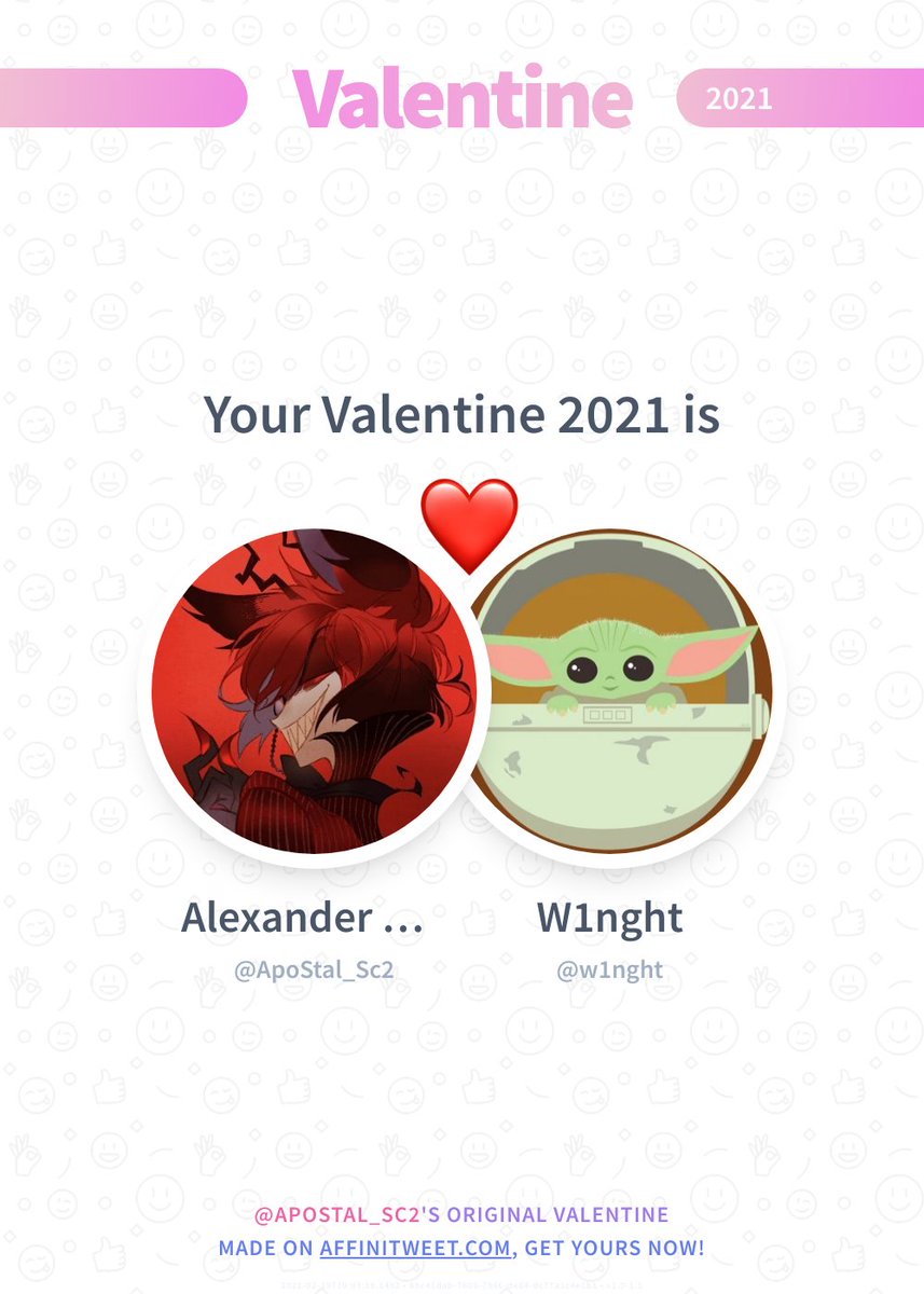 ✨ Valentine

This year you're mine w1nght! ❤️
And you, whom will be yours?

➡️ affinitweet.com/valentine