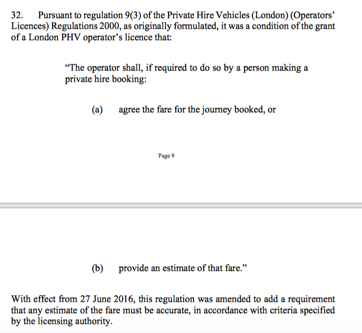 10/ The operator's licence in London is held by Uber London. Under accompanying regs, the operator undertakes to agree or accurately estimate fares when required by a passenger to do so.