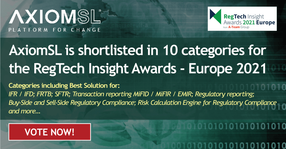 We’re delighted to share that AxiomSL has been shortlisted in 10 categories for the RegTech Insight Awards Europe 2021 by RegTech Insight, from A-Team Insight.

Voting is now open until 18 March 2021!

Please support us! Vote here: bit.ly/3az7WE4