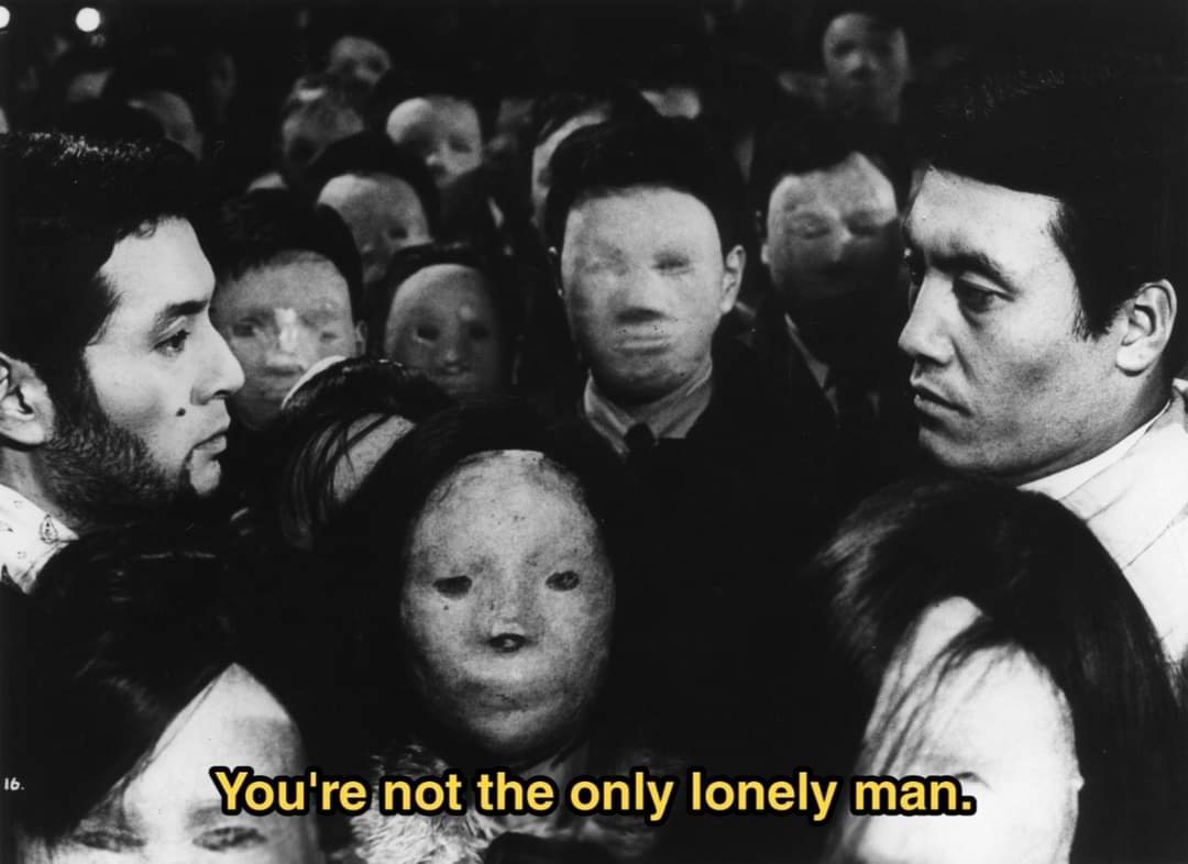 "You're not the only lonely man. Being free always involves being lonely. Just there is a mask you can peel off and another you can not." The face of another (1966) / dir. Hiroshi Teshigahara