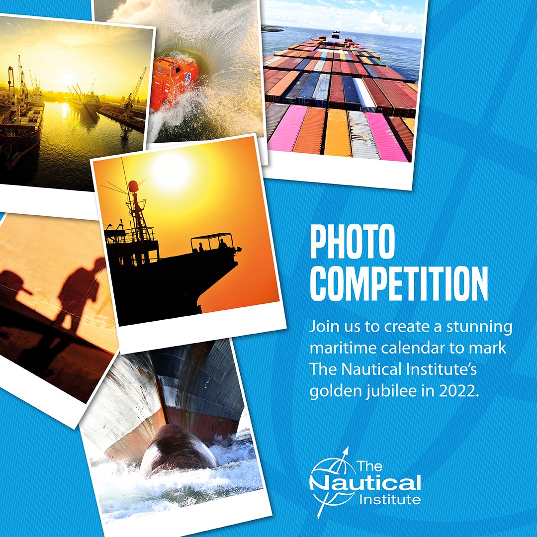 Join us in creating a stunning maritime calendar to mark The Nautical Institute's 50th Birthday in 2022 - and win £150 worth of Nautical Institute books!

More info: nautinst.org/competition