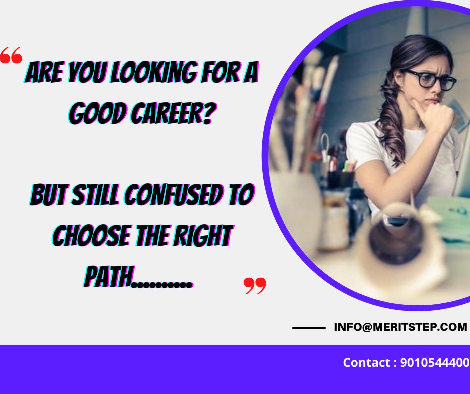 meritstep's tweet photo. Are You Looking For A Good Career?
But Still Confused To Choose The Right Path......
No Worries,
      We Are There To Guide And build Your Career , For More Details
      Register Now : https://t.co/gPZagXL2VW
      And Also Contact To : 9010544400 https://t.co/Om2FQqftEi
