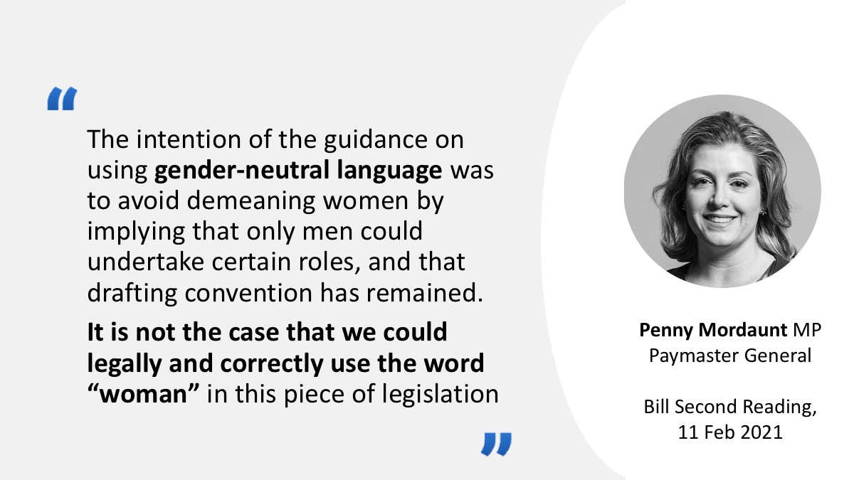 But  @PennyMordaunt said the government's hands are tied by a policy of "gender neutral drafting" introduced in 2007