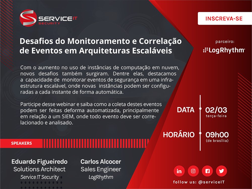 Em nosso próximo webinar, vamos falar de #SIEM em parceria com a maior autoridade do assunto, a LogRhythm! Inscreva-se: lnkd.in/dRxmhnz

Não perca!

#webinar #live #eventogratuito #cybersecurity #segurançacibernética #LogRhythm #computaçãonanuvem #cloud #cloudcomputing