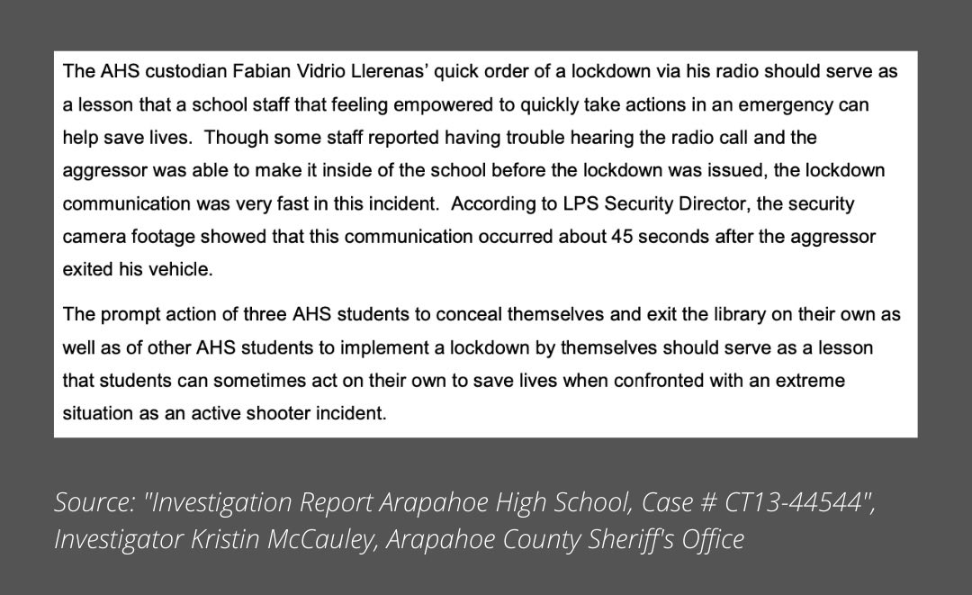 At nearby Arapahoe High School in 2013, the janitor’s quick thinking to call a lockdown within 45 seconds of observing a gunman moving towards the building undoubtedly saved numerous lives – there were more than 2,000 students and educators in the building at the time. 8/x