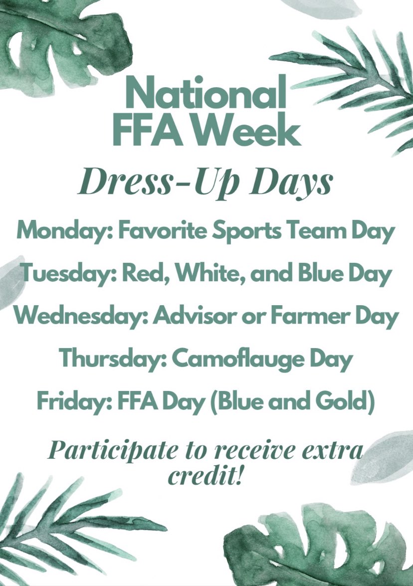 Next week, 2/22-2/26 is National FFA Week and we are so excited to celebrate! Each day of the week will be a dress-up day for extra credit! Below are the themes for each day.