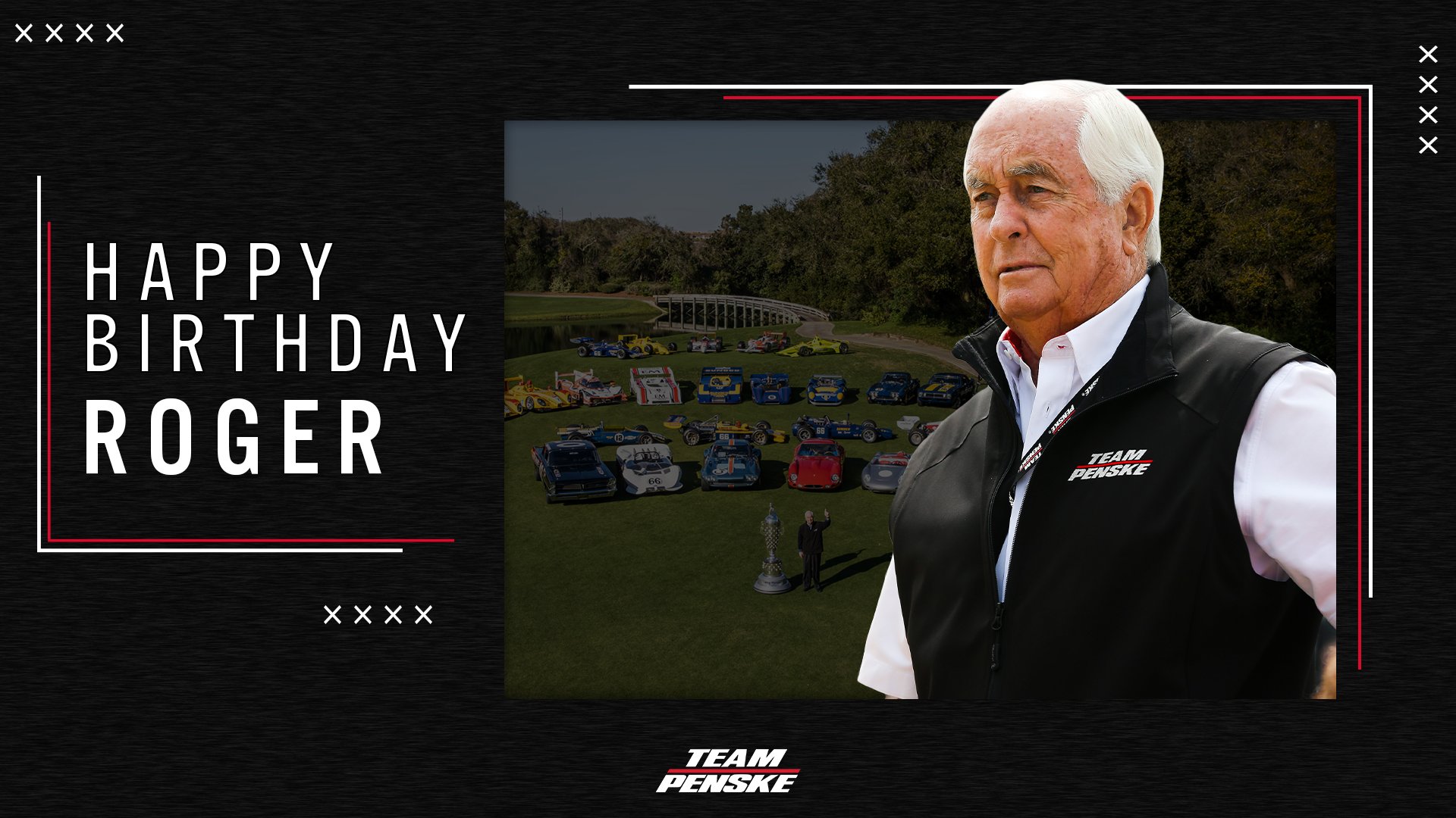  Please join us in wishing The Captain Roger Penske a happy birthday! 