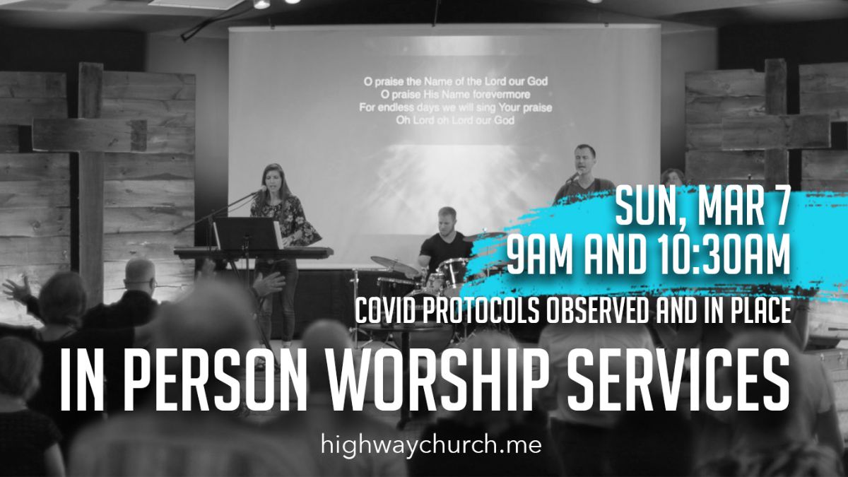 Church_Highway's tweet photo. Join us once again for "In Person" Worship Services at Highway Church - Sunday, March 7th... All Covid-19 protocols will be in place to keep you safe! - https://t.co/XPGNl8tajh https://t.co/kx4IXxv4WB