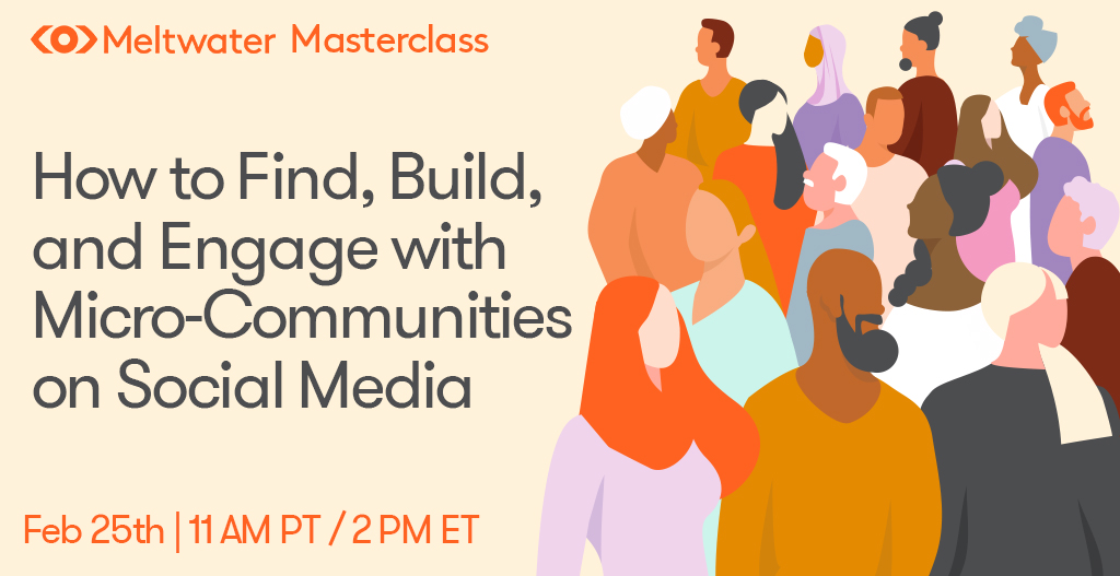 Meltwater's tweet image. This month&apos;s virtual masterclass is on #microcommunities. Learn how to: 
💯 Foster positive connections
💯 Build #brandloyalty
💯 Engage with customers

Register: ow.ly/O4To50DE6DX