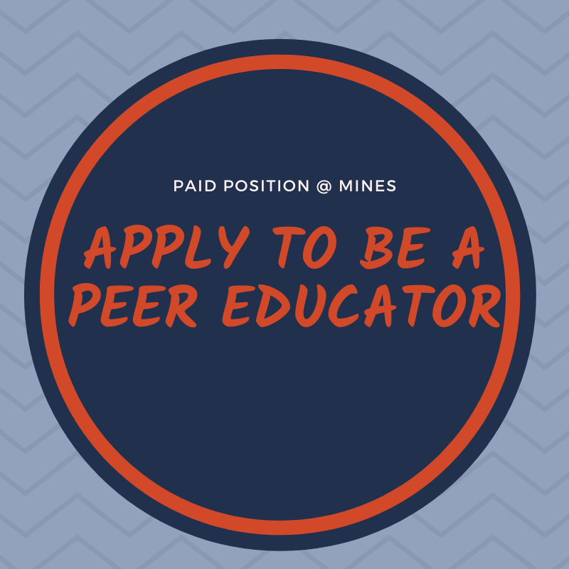 MinesPrevents's tweet photo. Apply to be a Peer Education at Mines: https://t.co/Ge4Asgsldz https://t.co/2XERXPqhRR