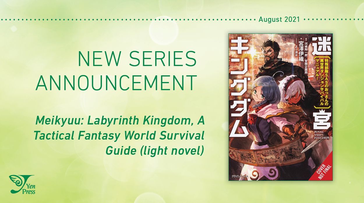 Meikyuu Labyrinth Kingdom A Tactical Fantasy World Survival Guide Yen Press on X: "LIGHT NOVEL ANNOUNCEMENT: Meikyuu: Labyrinth Kingdom, A Tactical Fantasy World Survival Guide After being transported to another world, one man's mission is to rebuild a kingdom. He's ready