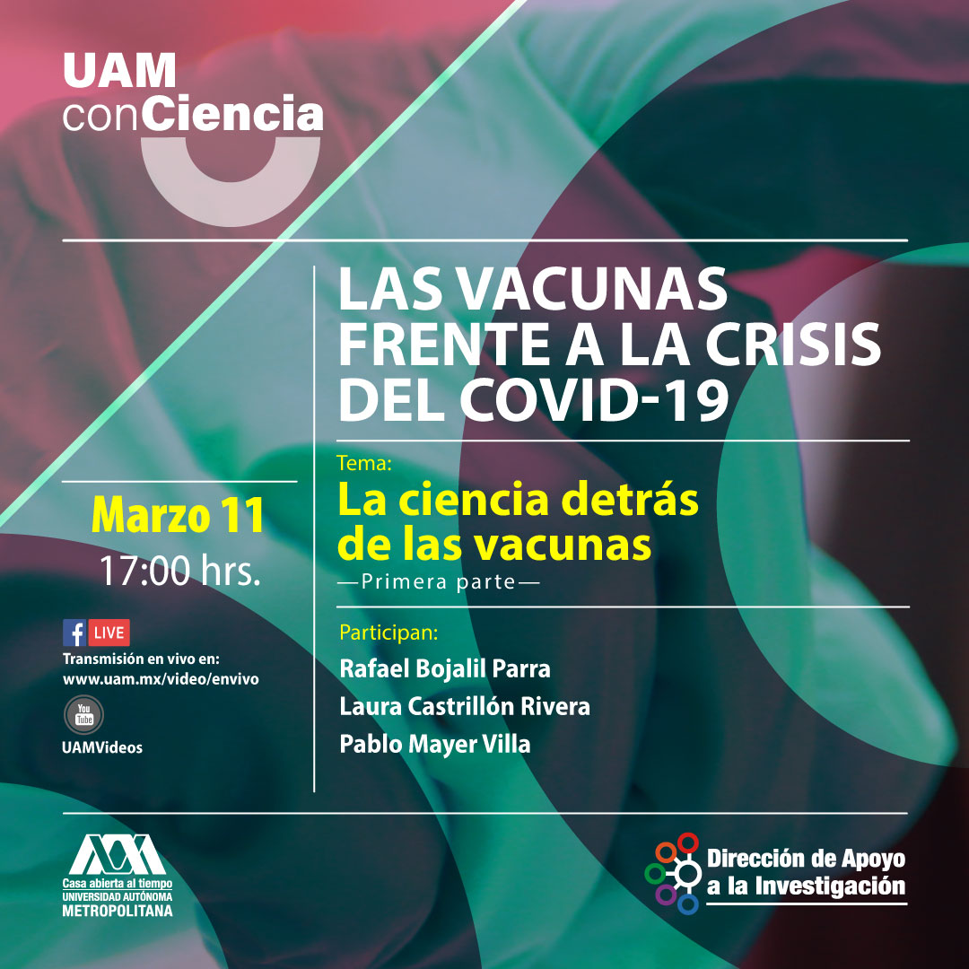 lauammx's tweet photo. 💉 Rafael Bojalil Parra, Laura Castrillón Rivera y Pablo Mayer Villa abordarán el tema: La ciencia detrás de las vacunas el 11 de marzo, a las 17:00 hrs. Las vacunas frente a la crisis del COVID-19. UAM conCiencia. Invita: Dirección de Apoyo a la Investigación. https://t.co/h1w4hEq6L4
