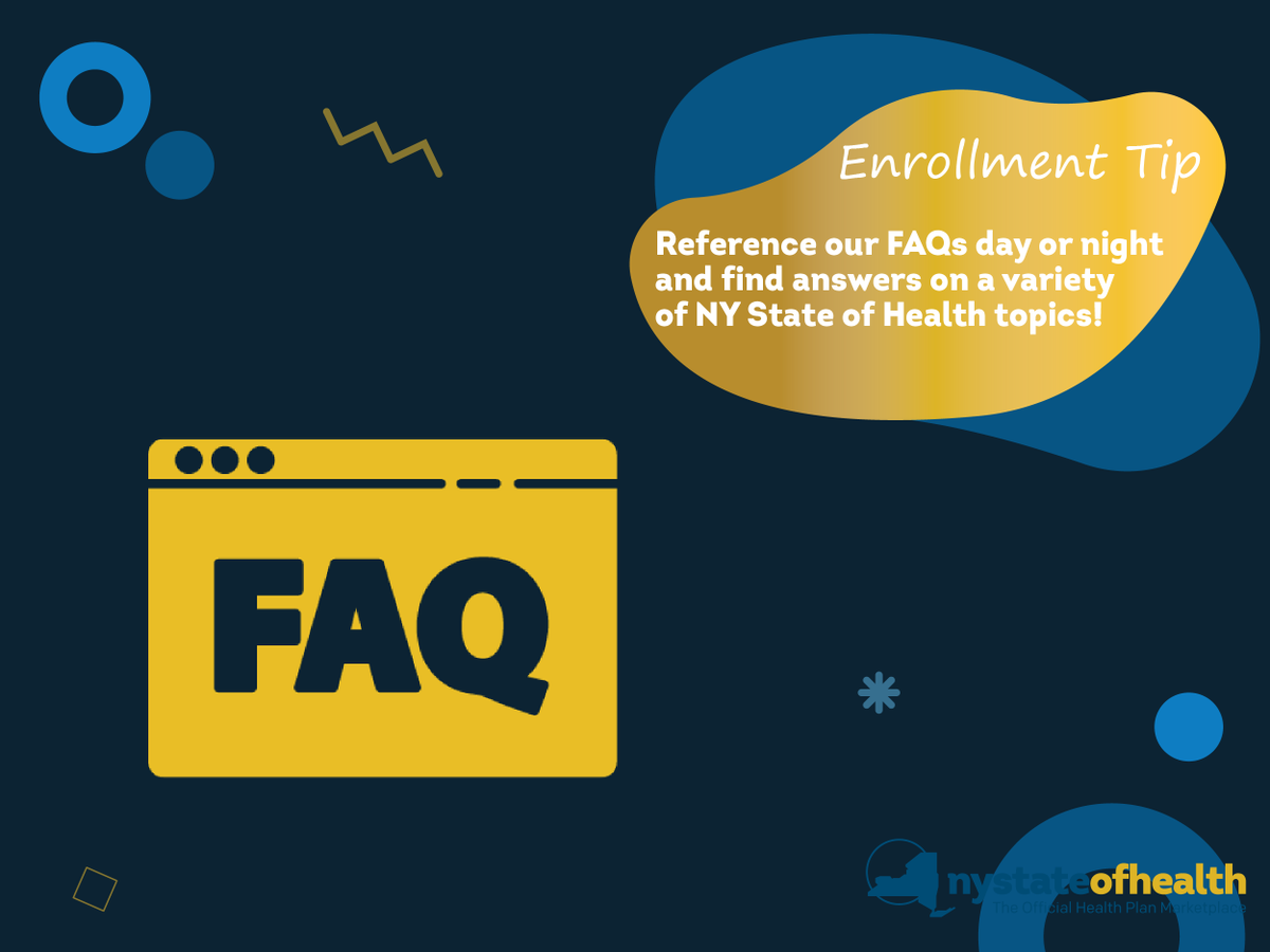 NYStateofHealth's tweet photo. Are you new to the NY State of Health Marketplace and want to learn more? Start with our FAQs that cover a wide variety of topics. Have another question you don't see? Comment on this post and we can help! https://t.co/1Yptq1GjOD #NYSOHTips #EnrollNY https://t.co/dcraxuSOZm