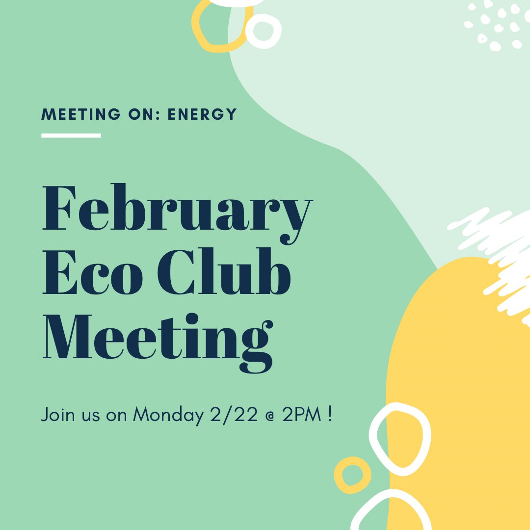 hello everyone! hope you’ve all been enjoying the snow days :)) heads up, eco club’s next meeting will be this upcoming monday, 2/22 at 2pm. we’d love to see you there! 🌟