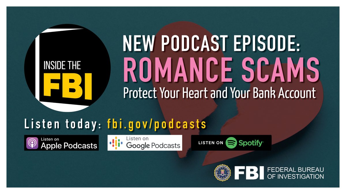 FBI (@FBI) on Twitter photo 2021-02-20 00:00:19 #ICYMI: Swipe left on potential romance scams this year. The #FBIs latest podcast has tips to help you protect your heart and your bank account when you talk to people online. Listen at ow.ly/vwQ550DENDG. #ICYMI: Swipe left on potential romance scams this year. The #FBIs latest podcast has tips to help you protect your heart and your bank account when you talk to people online. Listen at ow.ly/vwQ550DENDG.