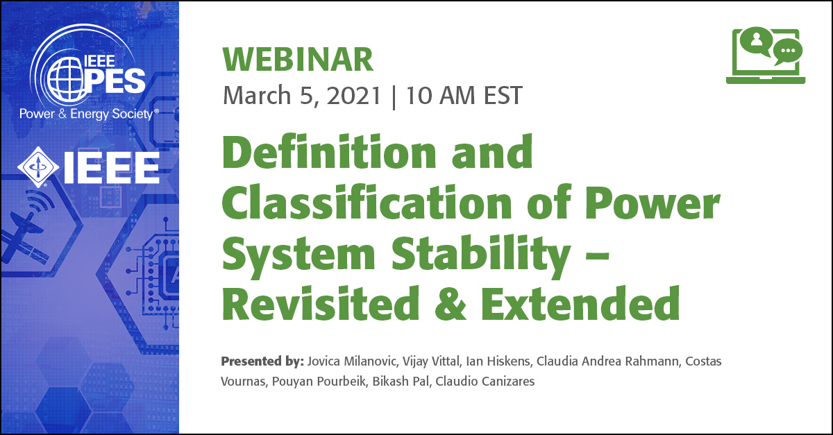 Just Added!  FREE Live Webinar Series: Definition and Classification of Power System Stability – Revisited & Extended.
 
Register & Learn More ➡️  bit.ly/3s7fh3u

#ieeepes #ieee #pes #powersystems #bulkpowersystems #voltagestability
