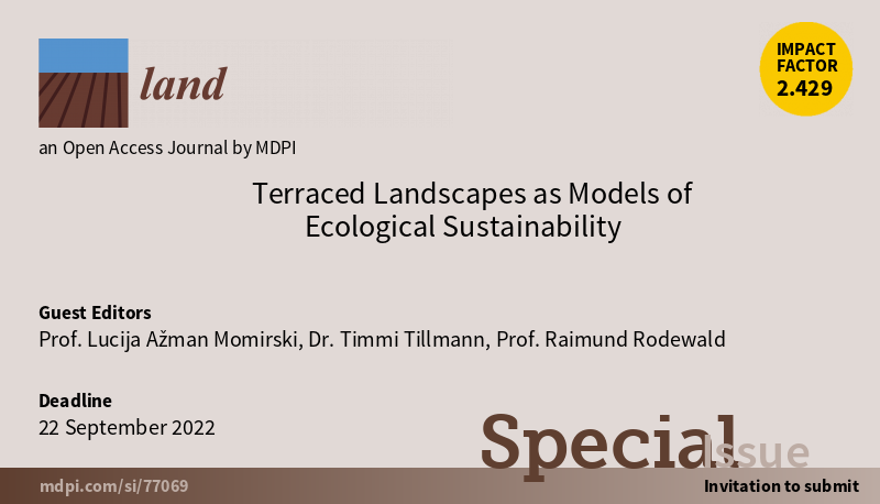 Land_MDPI's tweet photo. #call4paper
📣📣Check out our new Special Issue: #Terraced #Landscapes as Models of #Ecological #Sustainability Editor by Prof. Lucija Ažman Momirski, Dr Timmi Tillmann, Prof. Raimund Rodewald
#landuse
#biodiversity
#agronomy
👉More info: https://t.co/BnmhPGx8l7 https://t.co/fRdY0i3zYW