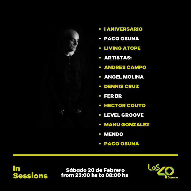 Hoy #LivingAtope en #LOS40DanceInSessions con <a href="/Paco_Osuna/">Paco Osuna</a> :

❗ <a href="/AndresCampoOFC/">Andres Campo</a>
❗ Ángel Molina
❗ <a href="/denniscruzdj/">Dennis Cruz</a>
❗ <a href="/FerBRMusic/">Fer BR</a>
❗ <a href="/HectorCouto/">Hector Couto</a>
❗ <a href="/levelgroove/">level groove</a>
❗ <a href="/ManuGonzalez/">Manu Gonzalez</a>
❗ <a href="/MendoOfficial/">Mendo</a>

😎 <a href="/Arturograo1/">Arturo Grao 💚🎙</a> 🎙 

📱 onelink.to/los40app 

💻 play.los40.com/programa/los40…
