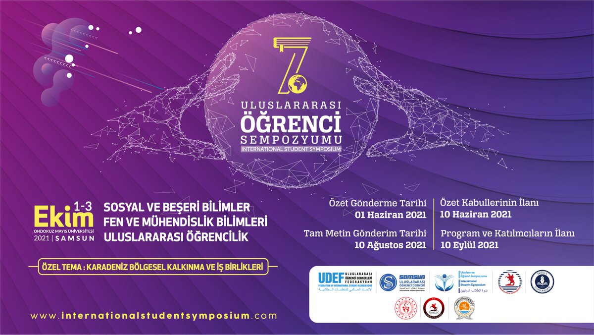 7. Uluslararası Öğrenci Sempozyumu başvuruları başlamıştır.
🗓️1-3 Ekim 2021 tarihlerinde 
Samsun'da düzenlenecek sempozyumla ilgili ayrıntılı bilgi ve başvuru için: internationalstudentsymposium.com