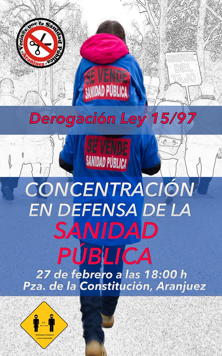 Los vecinos y vecinas de #Aranjuez Convocamos concentración por la Sanidad Pública y la derogación de la ley 15/97. Será a las 18:00 h. En la plaza del ayuntamiento. Ayúdanos a difundir y asiste a ella por la #SanidadPública