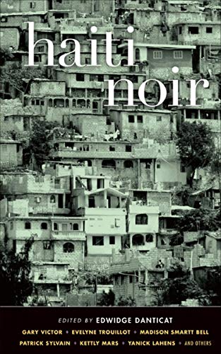 #DailyWIT Day 49/365: Haiti Noir, part of the #AkashicNoir series. One of the stories in this collection is by Évelyne Trouillot. #HaitianLit #IslandLit #CaribbeanLit