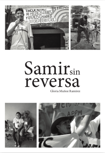 Desinformemonos's tweet photo. #SamirVive #SamirSinReversa 
En el marco del segundo aniversario del asesinato de Samir Flores Soberanes, compartimos el libro "Samir sin Reversa", de Gloria Muñoz Ramírez, para su libre circulación y descarga: https://t.co/j433Ubu2Zc https://t.co/8fsc6FLt6y