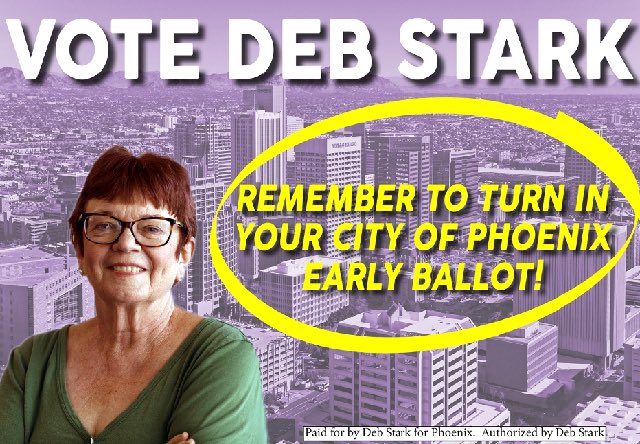 Reminder: Turn in your ballot today to ensure <a href="/debstarkaz/">Debra Stark</a>'s re-election to the Phx City Council. You may also vote at polls on 3/9!
