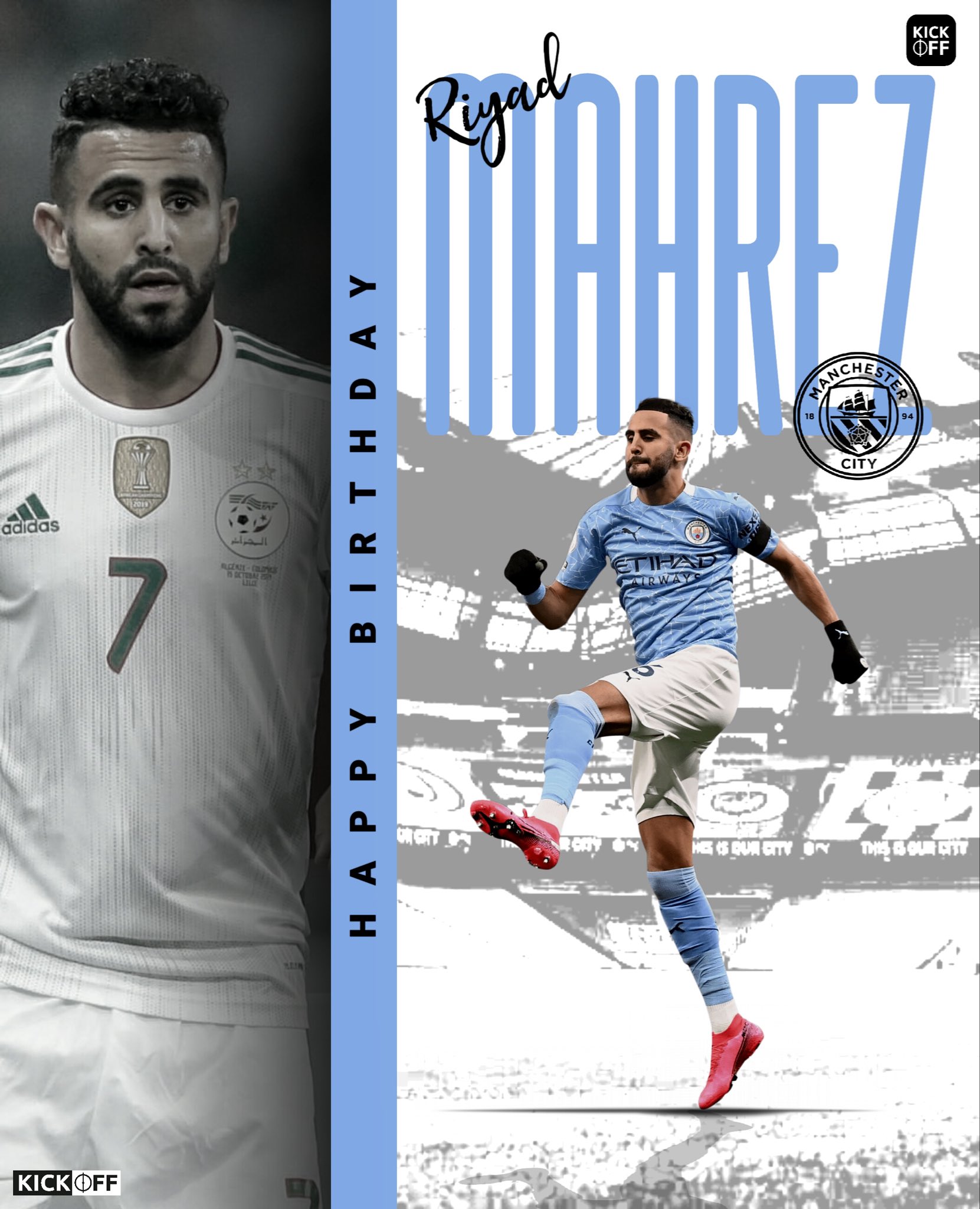  Happy Birthday to Manchester City\s Algerian Flash, Riyad Mahrez !  .
.
.
© KICKOFF 
