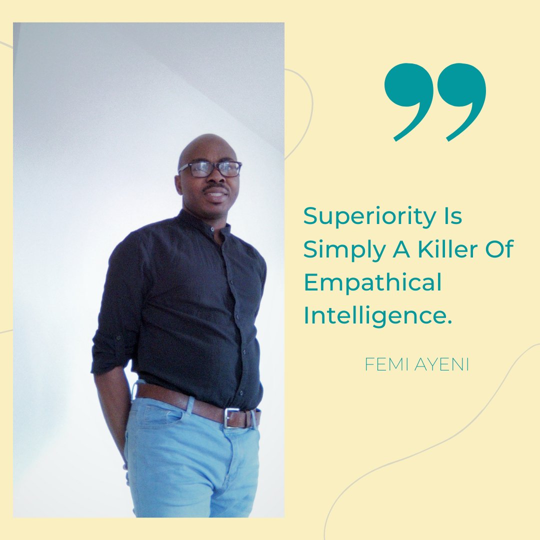 Femiayeni2018's tweet photo. Superiority Is Simply A Killer Of Empathical Intelligence. - FT Ayeni
#superiority #killer #empathical #intelligence #quotes https://t.co/oWAHIIsEd8