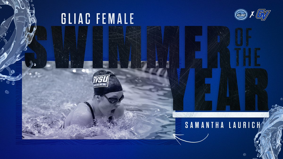 gvsuswim's tweet photo. Women's @GLIACsports Swimmer of the Year - Samantha Laurich - 🥇 400 IM, 🥇 200 IM, 🥇 200 Beast, 🥈 100 Breast. #AnchorUp https://t.co/b0sn9XNJlN